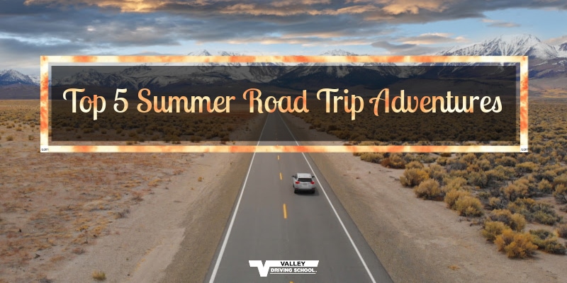 Blog Top 5 Summer Road Trips
