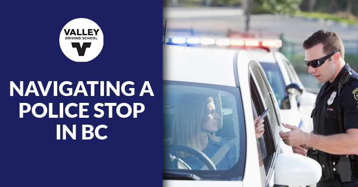 A blog post header image featuring the text Navigating a Police Stop in BC alongside a depiction of a vehicle traffic stop.
