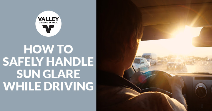 A blog post header image featuring the text How to Safely Handle Sun Glare While Driving alongside a photo of bright sunlight streaming into a car windshield.